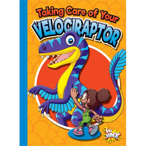 Taking Care of Your Velociraptor
