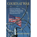 Courts at War: Executive Power, Judicial Intervention, and Enemy Combatant Policies Since 9/11