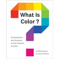 What Is Color?: 50 Questions and Answers on the Science of Color