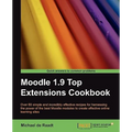 Moodle 1.9 Top Extensions Cookbook