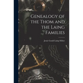 Genealogy of the Thom and the Laing Families