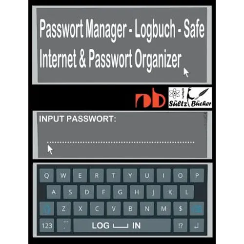 Passwort Manager - Logbuch - Safe - Internet & Passwort Organizer: ...inkl. Austrennseiten/Nachlassseiten zum Aufbewahren für Schließfach, Testament,