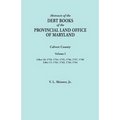 Abstracts of the Debt Books of the Provincial Land Office of Maryland. Calvert County, Volume I. Liber 10: 1753, 1754, 1755, 1756, 1757, 1758; Liber 1