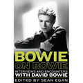 Bowie on Bowie: Interviews and Encounters with David Bowie