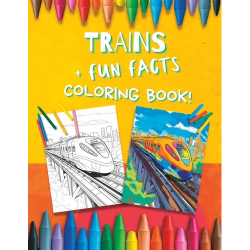 Train Coloring Book for Boys with Fun Facts: For Preschool Kindergarten Kids Ages 3 and Up