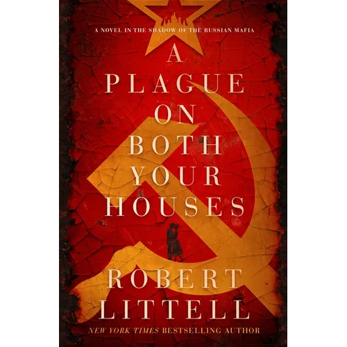 A Plague on Both Your Houses: A Novel in the Shadow of the Russian Mafia