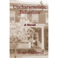 Uncharacteristic Behaviour