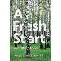 A Fresh Start and Other Stories