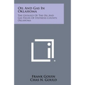 Oil And Gas In Oklahoma: The Geology Of The Oil And Gas Fields Of Stephens County, Oklahoma