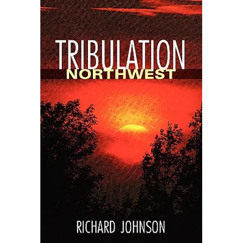 Tribulation Northwest