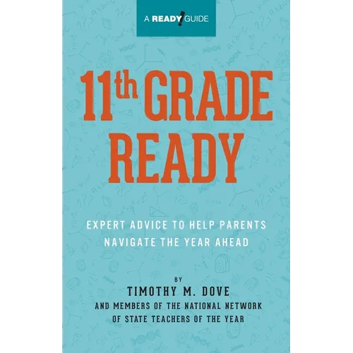 11th Grade Ready: Expert Advice to Help Parents Navigate the Year Ahead - Paperback