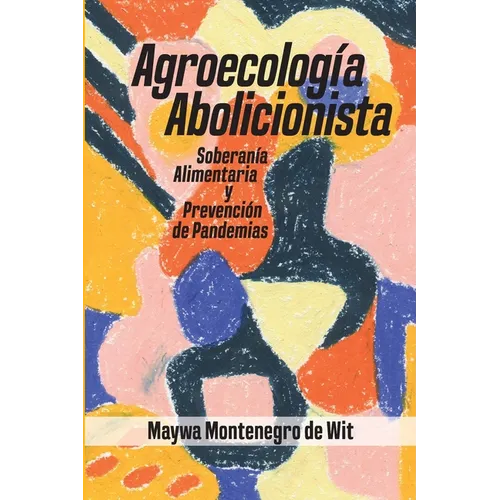 Agroecologia Abolicionista, Soberania Alimentaria: 0
