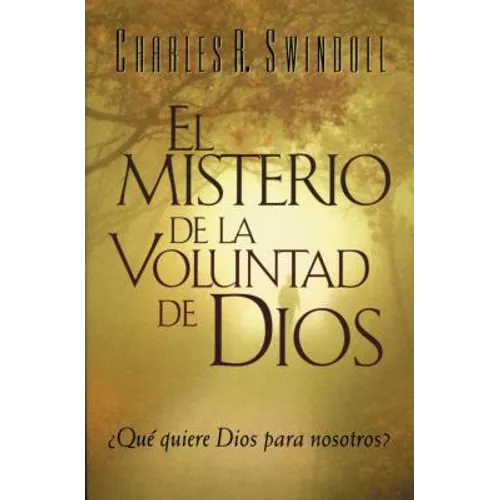 El Misterio de la coluntad de Dios = The Mystery of God's Will = The Mystery of God's Will