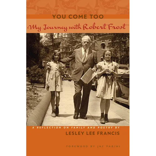 You Come Too: My Journey with Robert Frost
