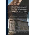 The Economics of Highway Transportation; 1960
