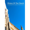 History of the Church The Formation of the Apostles of the Latter Times