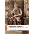 The Bloomsbury Handbook to Literature and Psychoanalysis