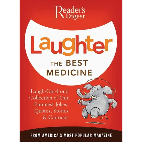 Laughter the Best Medicine: More Than 600 Jokes, Gags & Laugh Lines for All Occasions