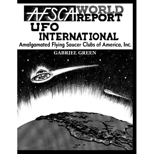 Afsca World Report-UFO International: Amalgamated Flying Saucers Clubs of America, Inc
