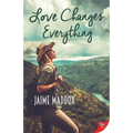 Love Changes Everything