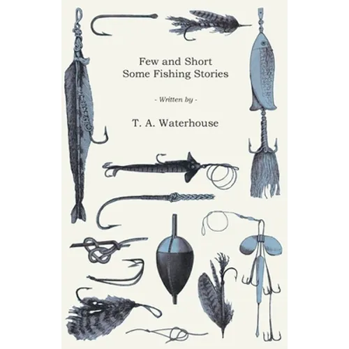 Few and Short - Some Fishing Stories