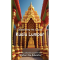 Celebrating the City of Kuala Lumpur