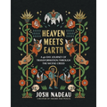 Heaven Meets Earth: A 40-Day Journey of Transformation Through the Nicene Creed