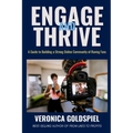 Engage and Thrive: A Guide to Building a Strong Online Community of Raving Fans (Small Business Wealth Marketing Series)