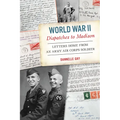 World War II Dispatches to Madison: Letters Home from an Army Air Corps Soldier