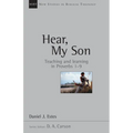 Hear, My Son: Teaching Learning in Proverbs 1-9