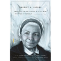 Incidents in the Life of a Slave Girl: Written by Herself, with "A True Tale of Slavery" by John S. Jacobs