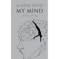 A Dive Into My Mind