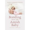Bonding Over the Amish Baby
