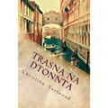 Trasna Na Dtonnta: A Tale of Three Cities