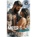 The Miner's Miracle: A Neighbor from Hell, Mail-Order Bride, Second Chance Romance
