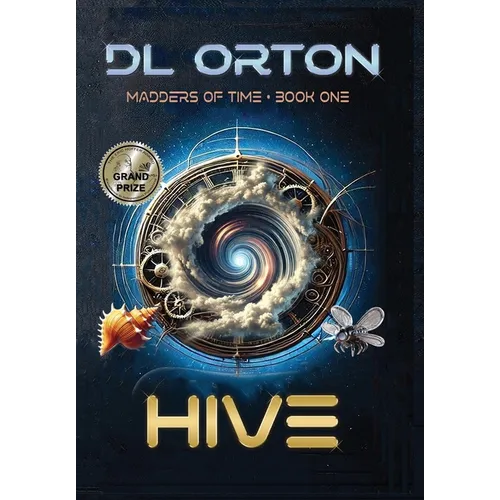 Hive: Madders of Time Book One