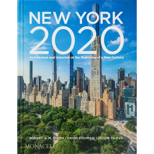 New York 2020: Architecture and Urbanism at the Beginning of a New Century