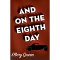 And on the Eighth Day