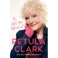 Is That You, Petula?: An Autobiography