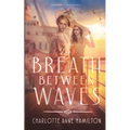 The Breath Between Waves
