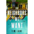 The Neighbors We Want