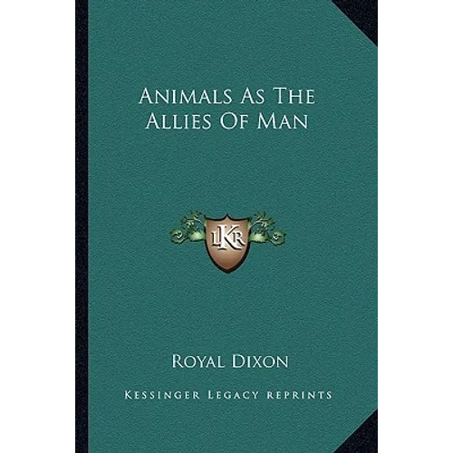 Animals As The Allies Of Man