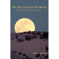 By the Light of the Moon: Reflections on Wholeness of Being