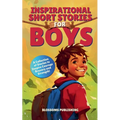 Inspirational Short Stories for Boys
