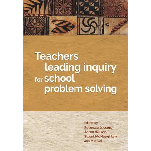 Teachers leading inquiry for school problem solving