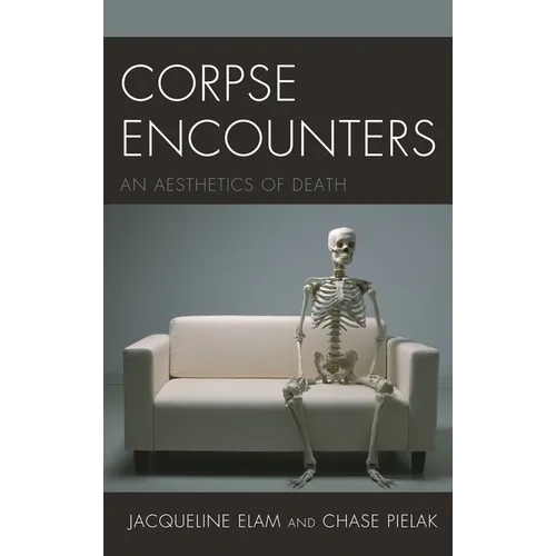 Corpse Encounters: An Aesthetics of Death