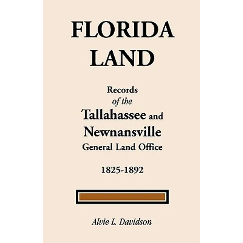 Florida Land: Records of the Tallahassee and Newnansville General Land Office