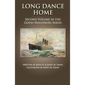 Long Dance Home: Second Volume in the Good Neighbors Series