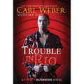 Trouble in Rio: A Family Business Novel