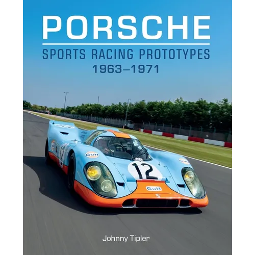 Porsche Sports Racing Prototypes 1963-1971